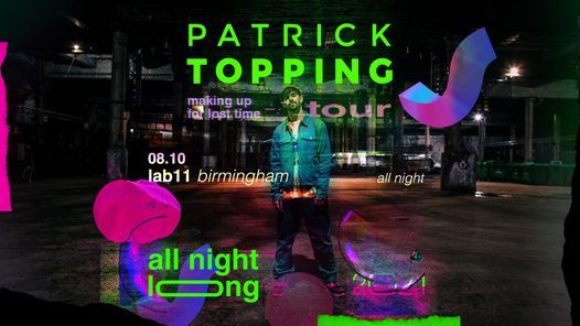Patrick Topping All Night Long Birmingham