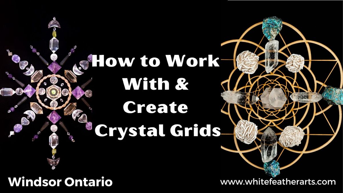 How to Work With & Create Crystal Grids