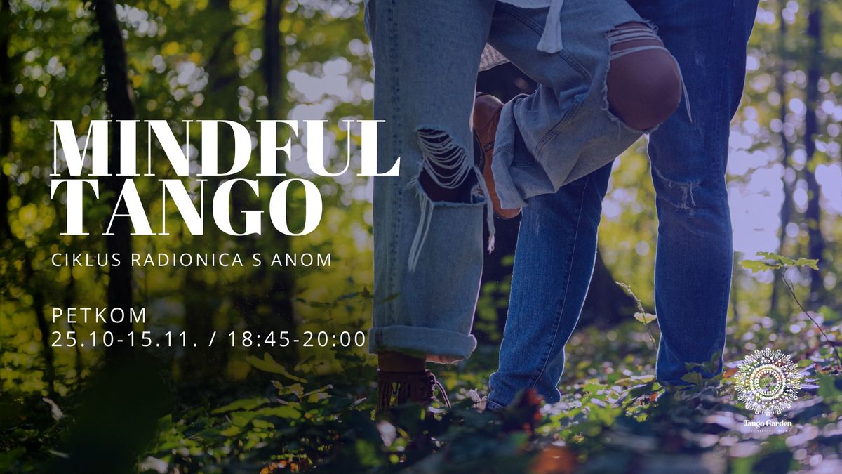 Mindful tango: ciklus radionica