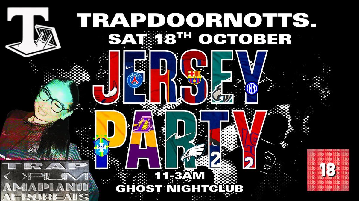 TRAPDOORNOTTS. PRESENTS: JERSEY PARTY 