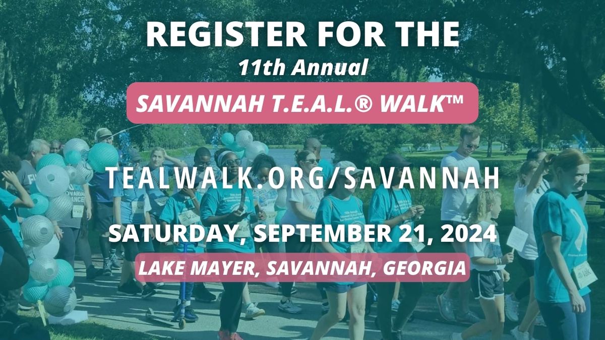 11th Annual Savannah T.E.A.L.\u00ae Walk\u2122