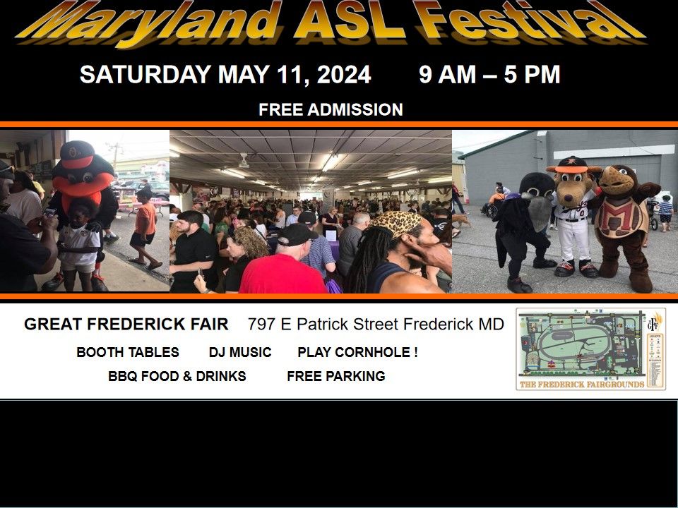 7th Annual Maryland ASL Festival , Frederick Fairgrounds Home of the