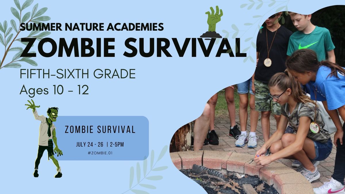 Summer Nature Academies | Zombies Survival 