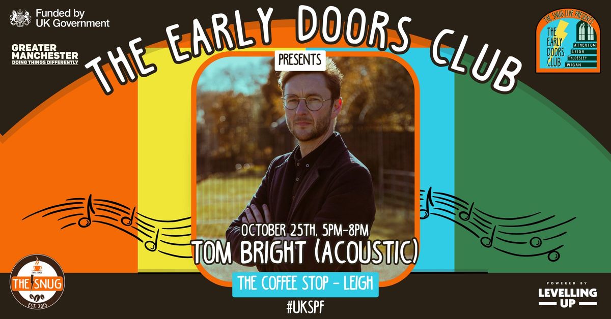 The Early Doors Club 015 - The Coffee Stop w\/ Tom Bright (Acoustic)