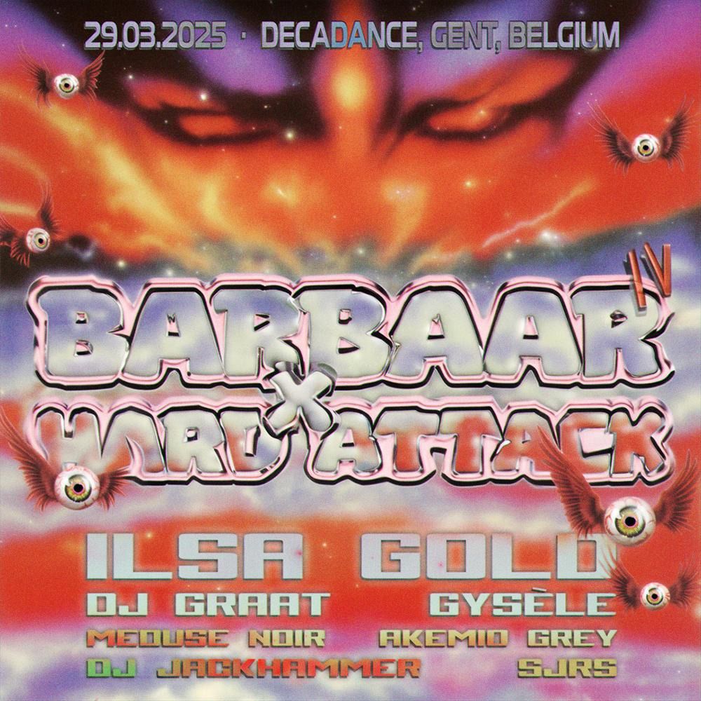 BARBAAR IV: Barbaar + Hard Attack - w\/ ILSA GOLD