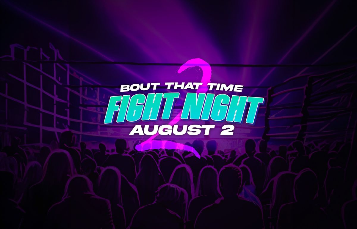 "Bout That Time" Fight Night 2 