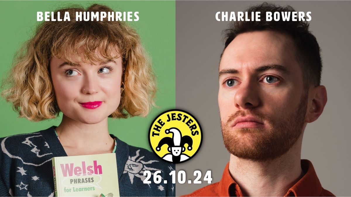 Charlie Bowers & Bella Humphries at The Jesters Comedy Club | Saturday 26th Oct