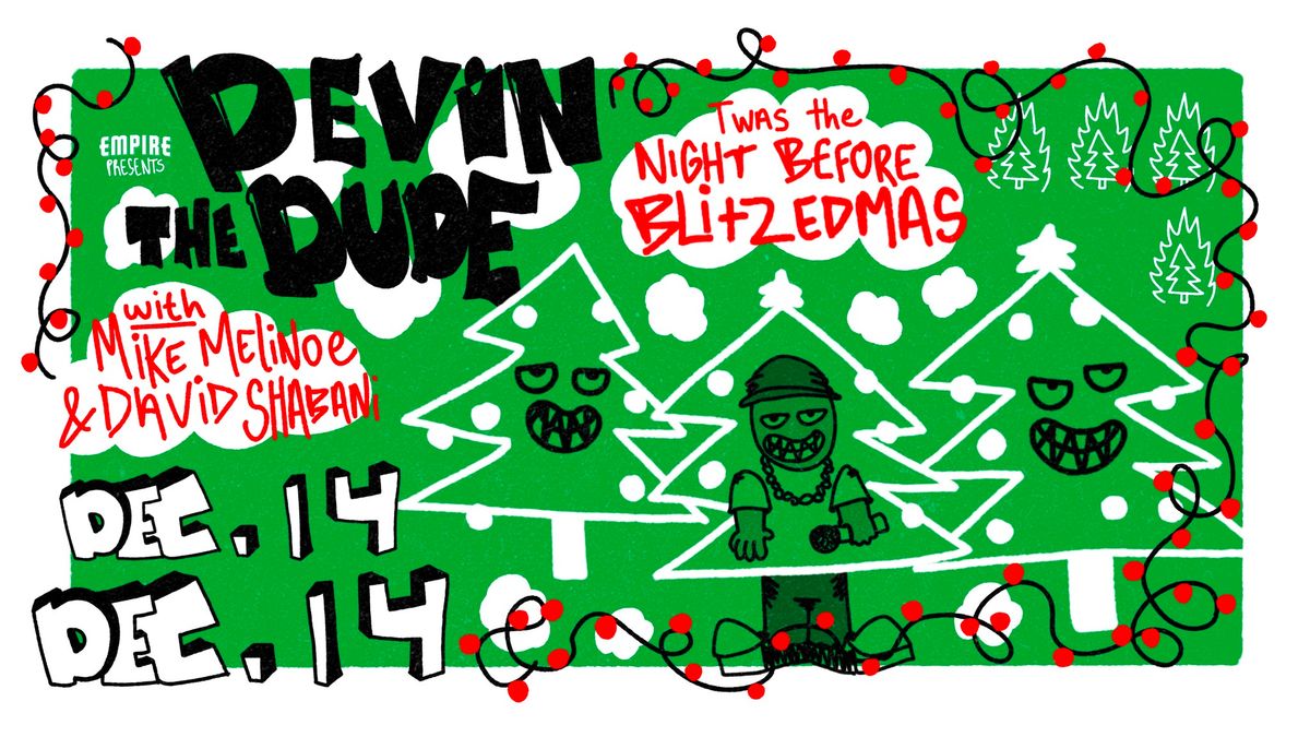 Empire Presents: Devin the Dude - Twas the Night Before Blitzed-Mas in the Garage