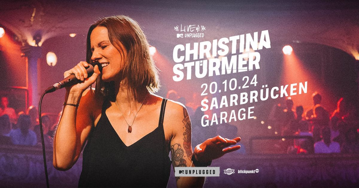 CHRISTINA ST\u00dcRMER - MTV UNPLUGGED IN SAARBR\u00dcCKEN