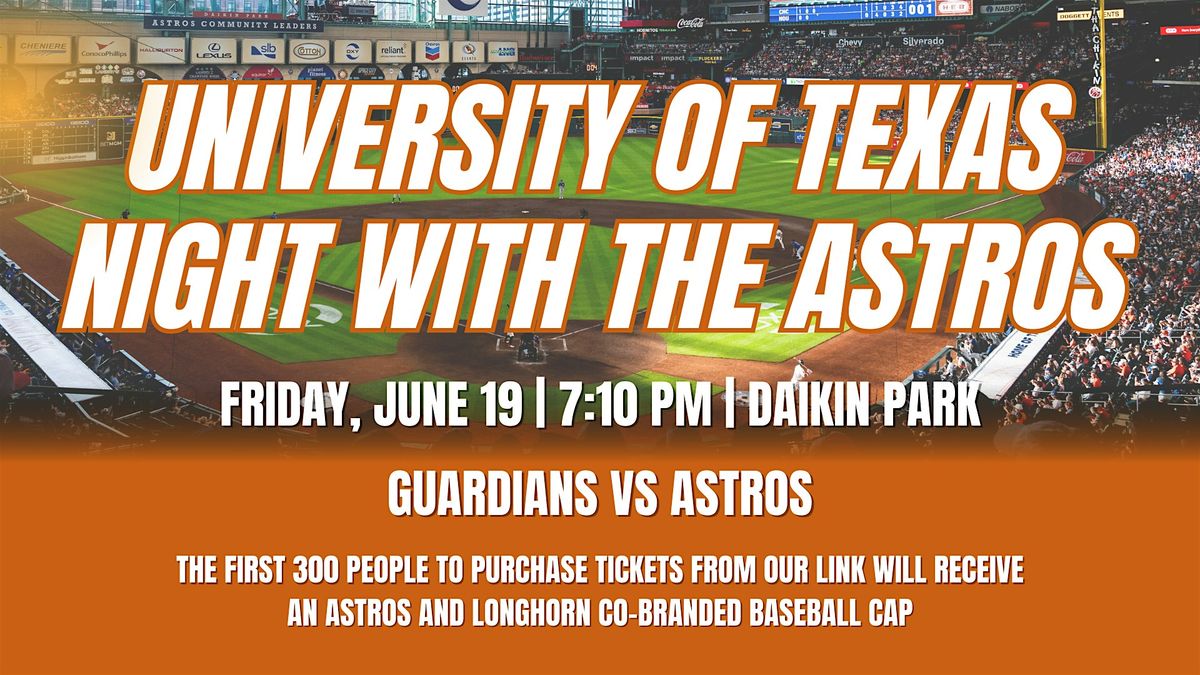 University of Texas Night at the Astros: Astros vs Guardians