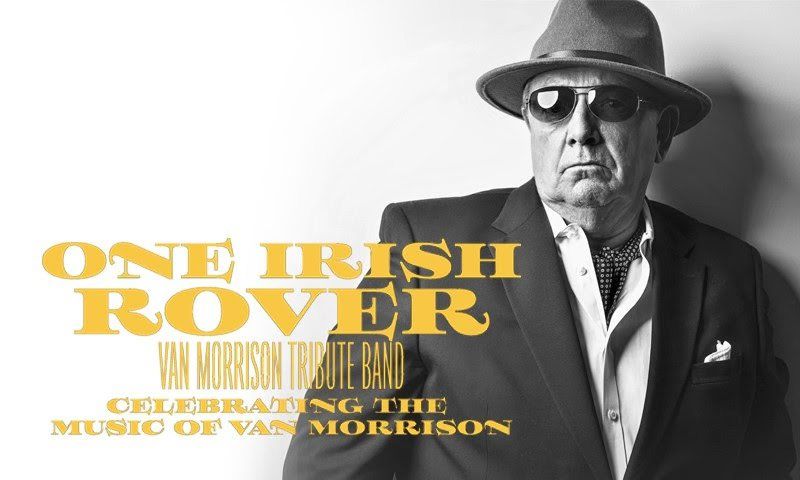 One Irish Rover - Celebrating the music of Van Morrison
