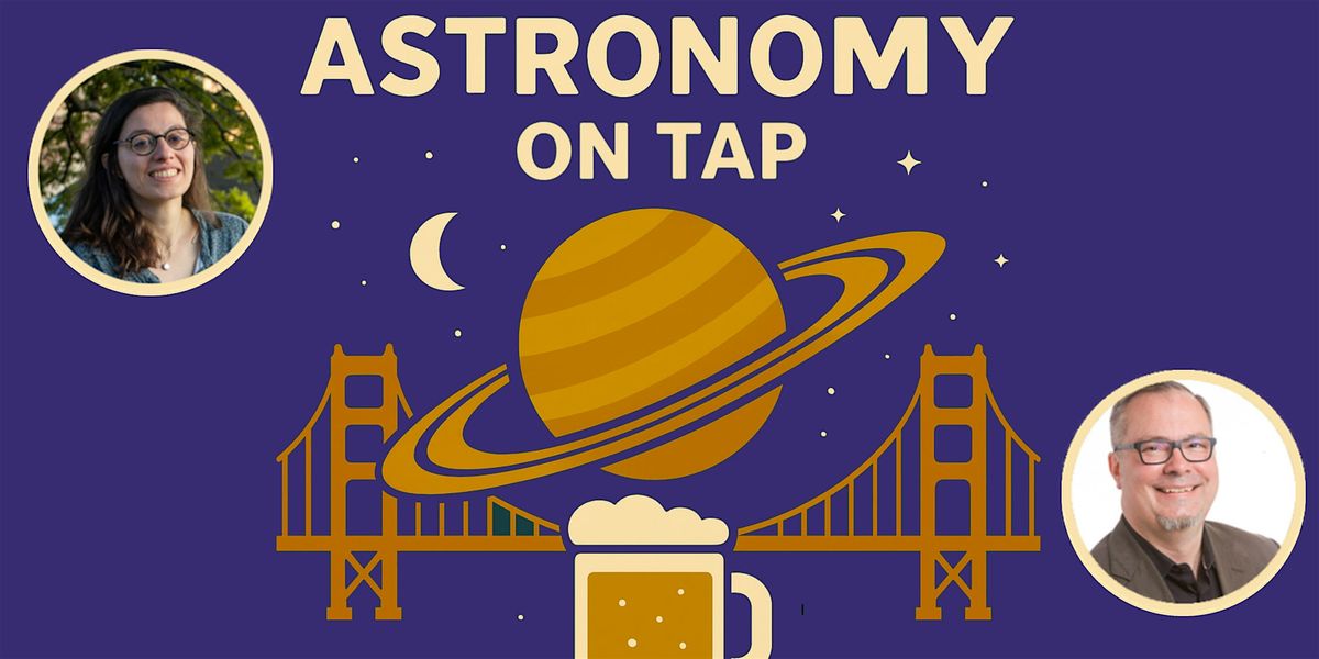 Astronomy on Tap SF - Nov 2025