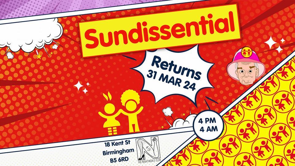 Sundissential returns- Bank Holiday Sunday 31st March at Nightingale Birmingham ( 4pm -4am )