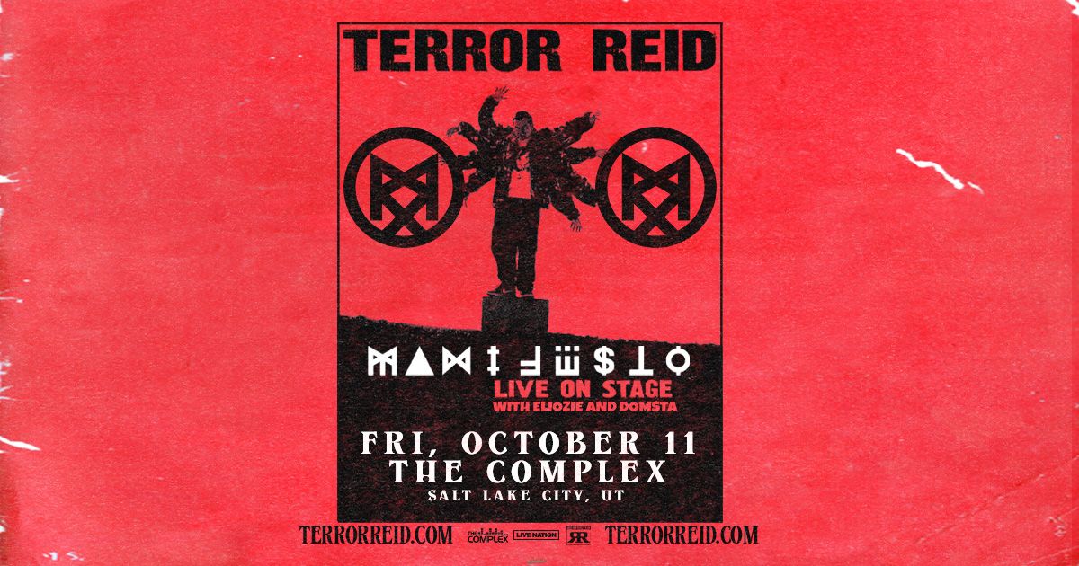 TERROR REID - Manifesto Tour at The Complex