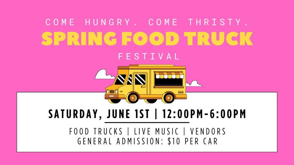Spring Food Truck Festival | Saturday, June 1st | 12:00pm-6:00pm
