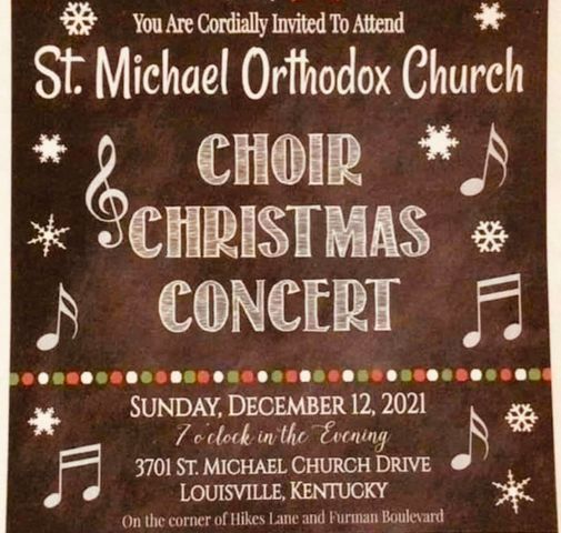 St Michael Orthodox Louisville 2022 Christmas Concert 2021 St. Michael Choir Christmas Concert, St. Michael The Archangel Orthodox  Church, Glenview, 12 December 2021
