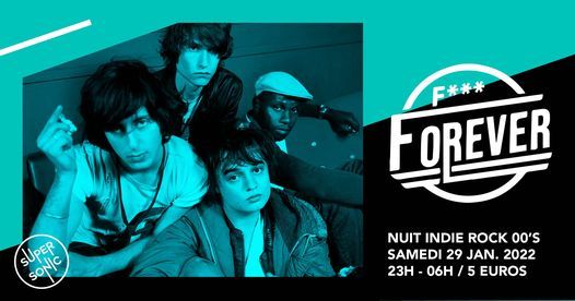 F*** Forever \/ Nuit indie rock 00s du Supersonic