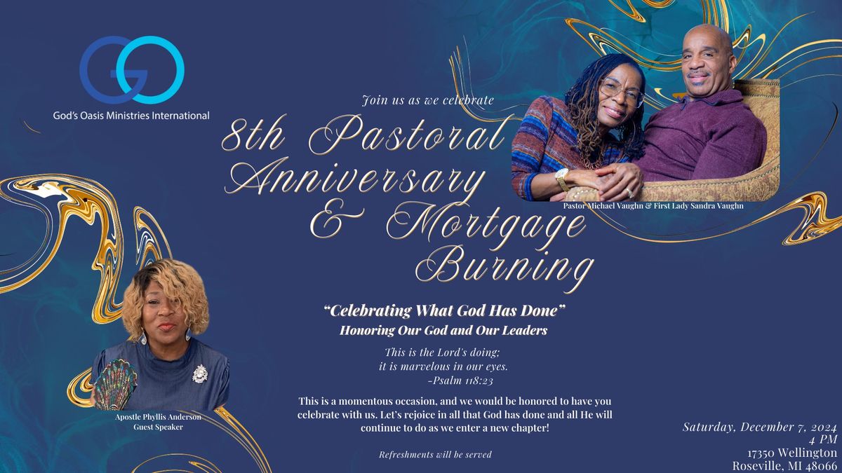 8th Pastoral Anniversary & Mortgage Burning at God's Oasis Ministries International