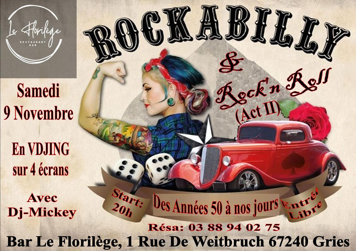 Soir\u00e9e Rockabilly & Rock'n Roll (Act II) Ann\u00e9es 50 \u00e0 nos jours, Samedi 9 Novembre, Bar Le Floril\u00e8ge