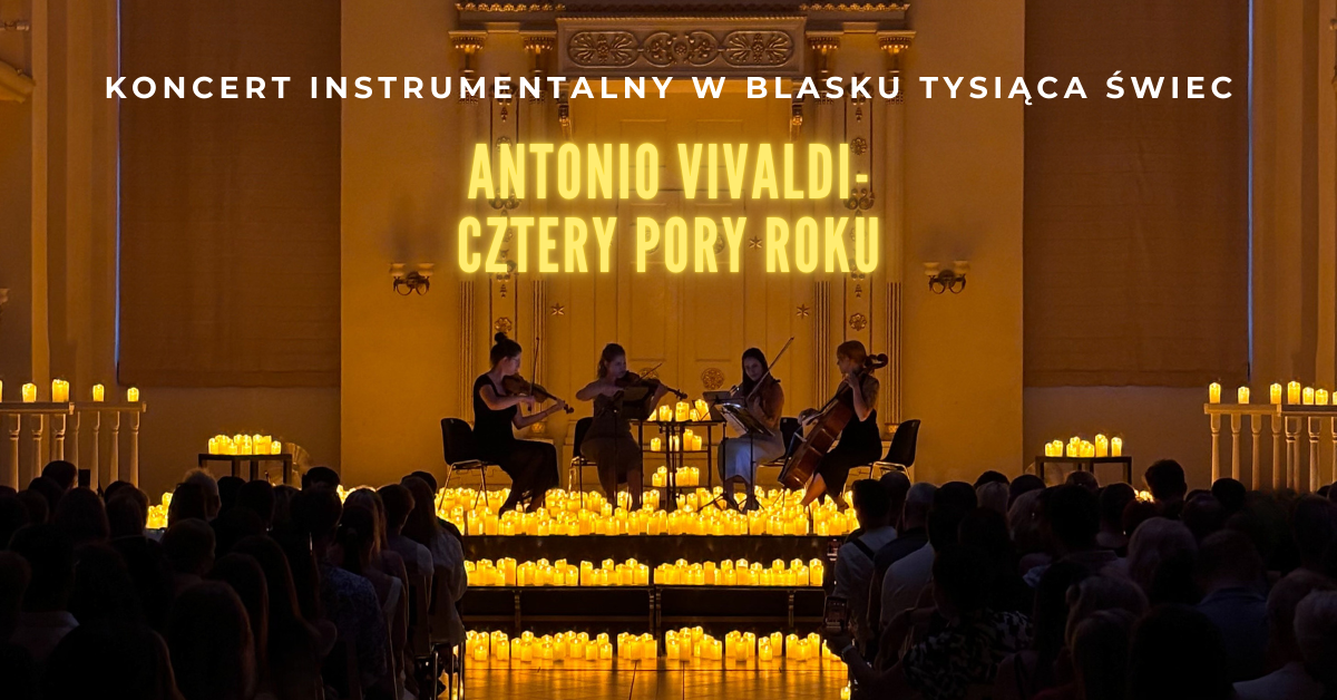 Warszawa: Koncert przy \u015bwiecach: Antonio Vivaldi - Cztery Pory Roku