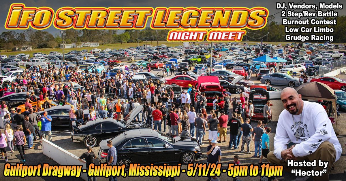 IFO Street Legends NIGHT MEET Gulfport, MS - 5\/11\/24!