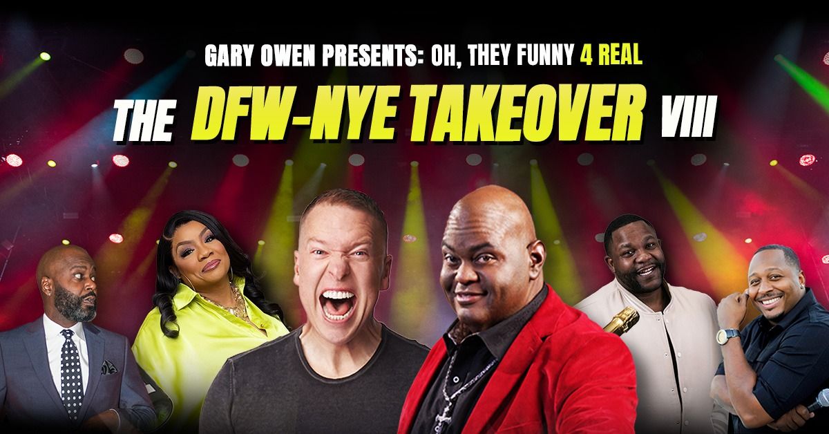 Gary Owen's DFW-NYE Takeover VIII