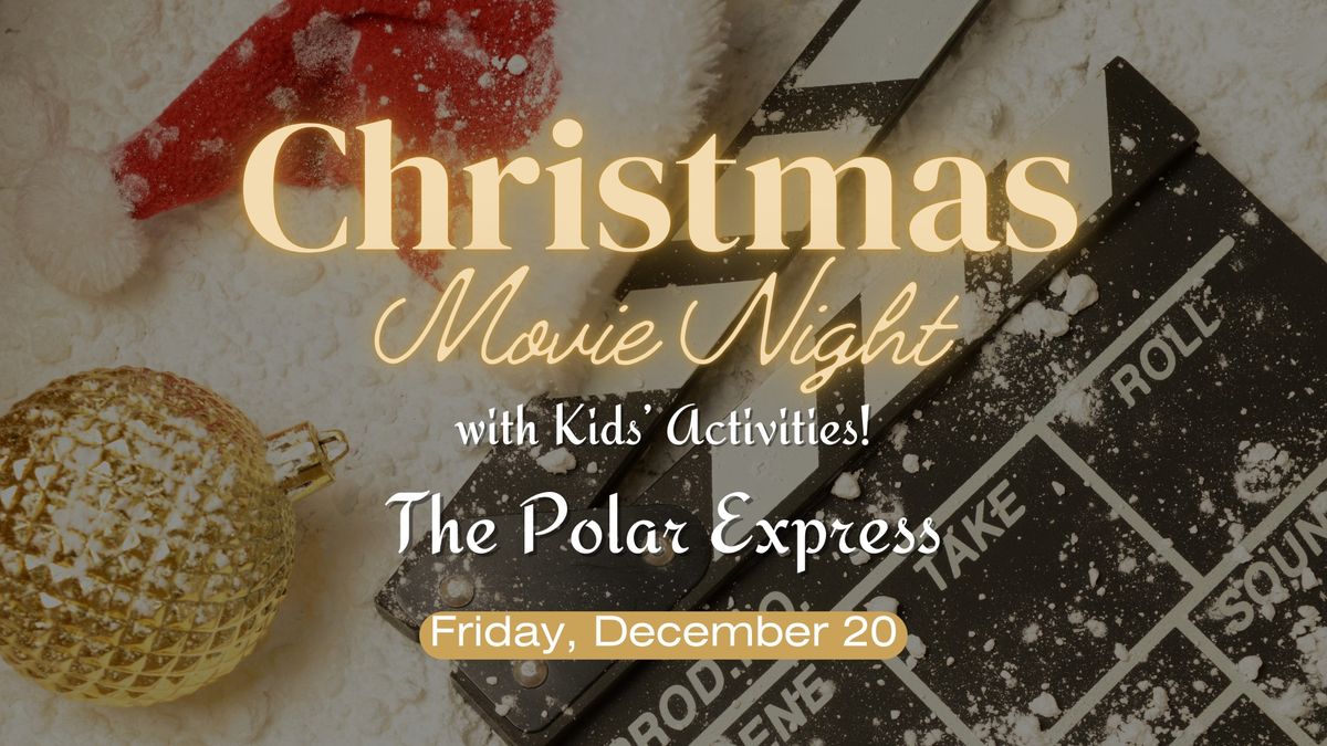 Christmas Movie Night with Kids' Activities: The Polar Express