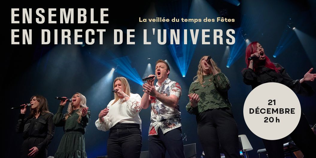 Ensemble En direct de l'univers | La veill\u00e9e du temps des f\u00eates