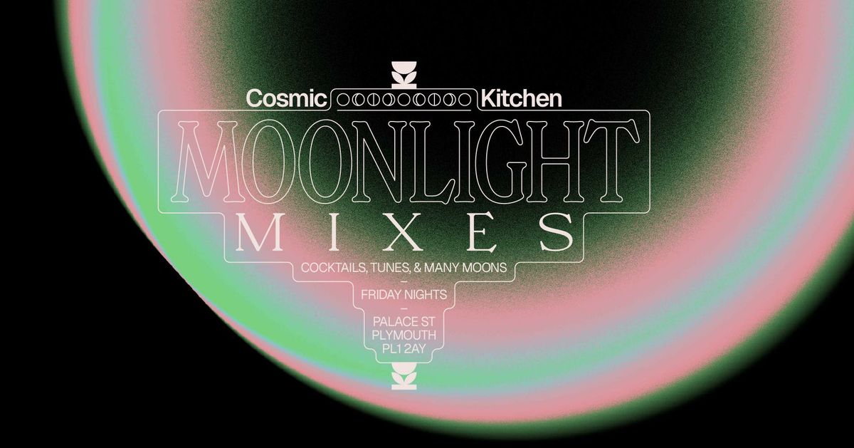 Cosmic Sessions: MOONLIGHT MIXES 