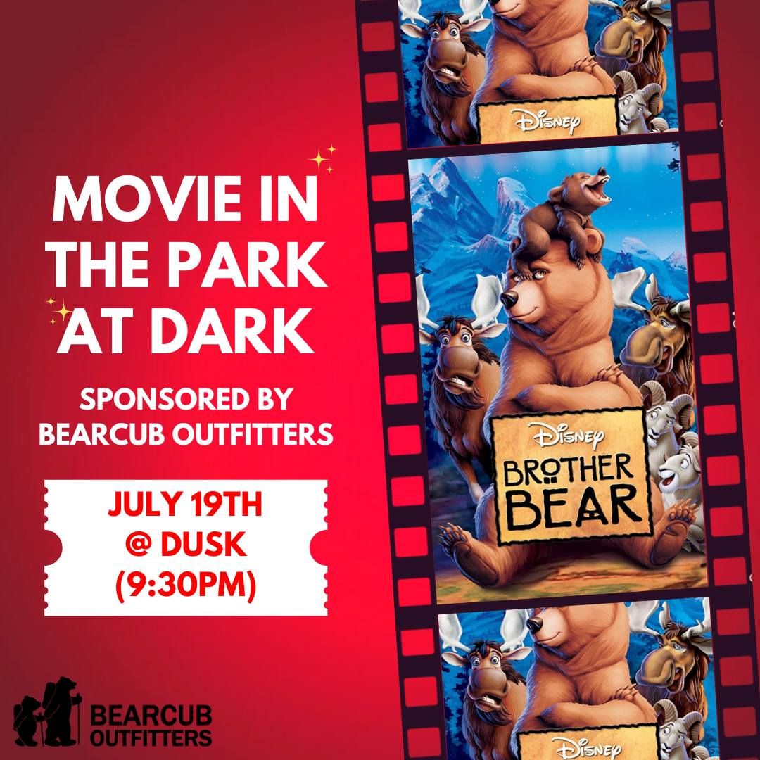Movie in the Park at Dark - Brother Bear