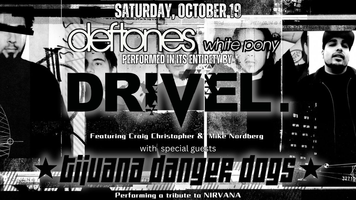 DRIVEL. Performs Deftones\u2019 WHITE PONY