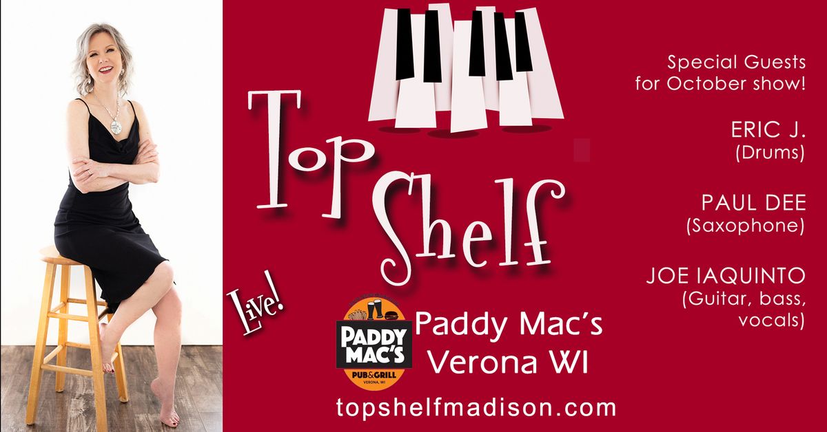 Top Shelf back @ Paddy Mac's, with special guests!