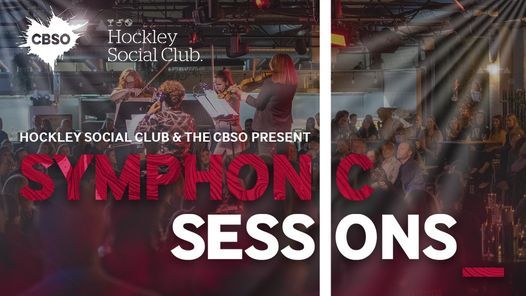 Hockley Social Club & the CBSO present: Symphonic Sessions