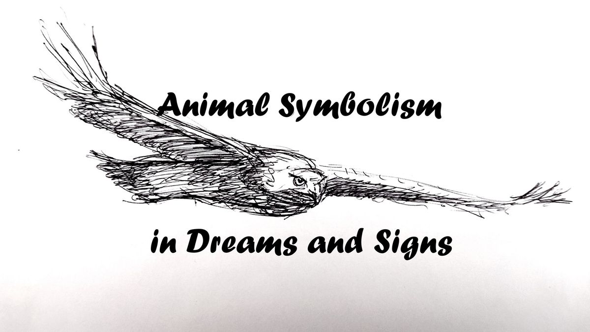 Animal Symbolism in Dreams and Signs - FREE presentation
