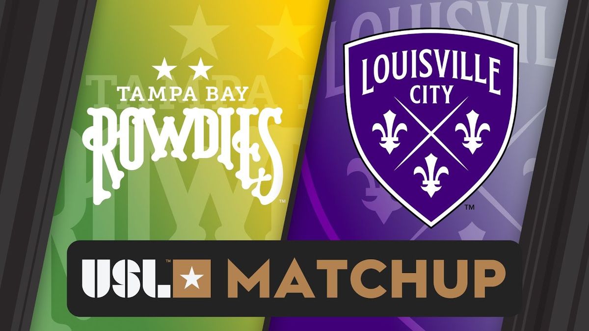 Louisville City FC at Tampa Bay Rowdies