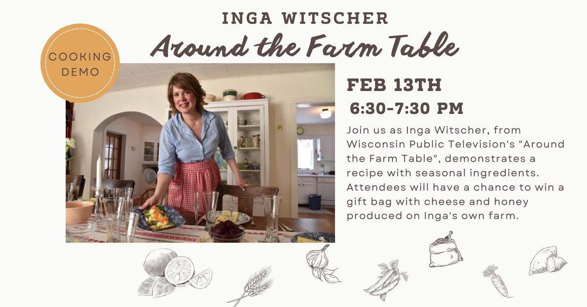 Inga Witscher -- Around the Farm Table Cooking Demo 