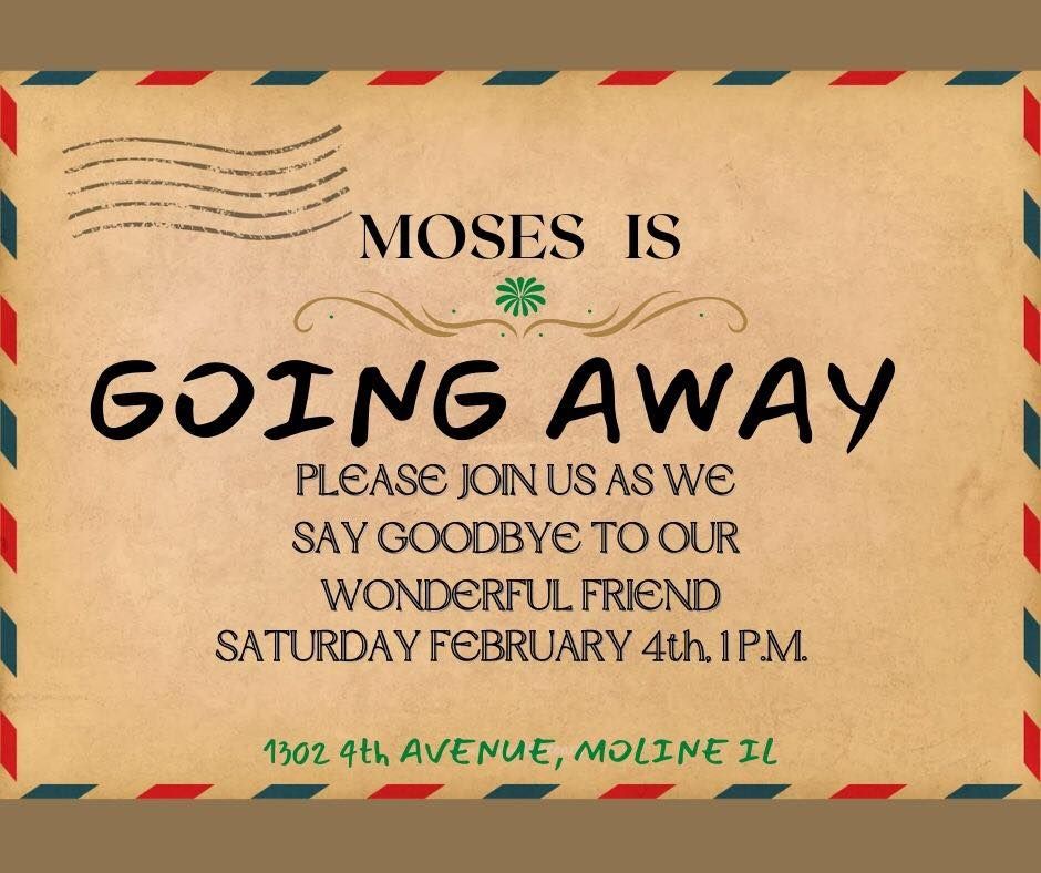 Come be a part of the celebration of our Moses farewell party and make this day special for him