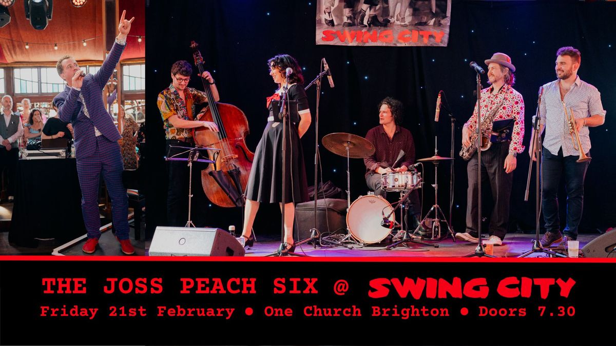 The Joss Peach Six @ Swing City