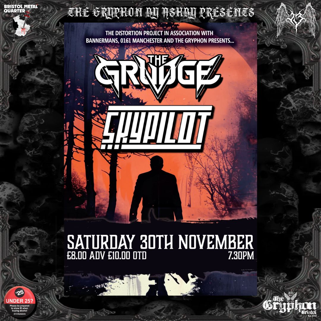 THE GRUDGE &amp; SKYPILOT (NI) @ THE GRYPHON