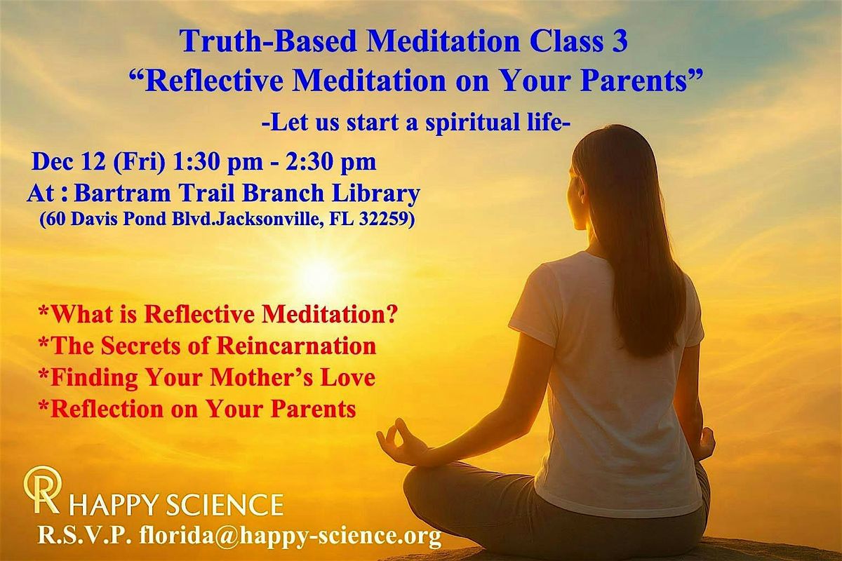 Truth-Based Meditation Class 3 " On Your Parents" 12\/12(Fri)