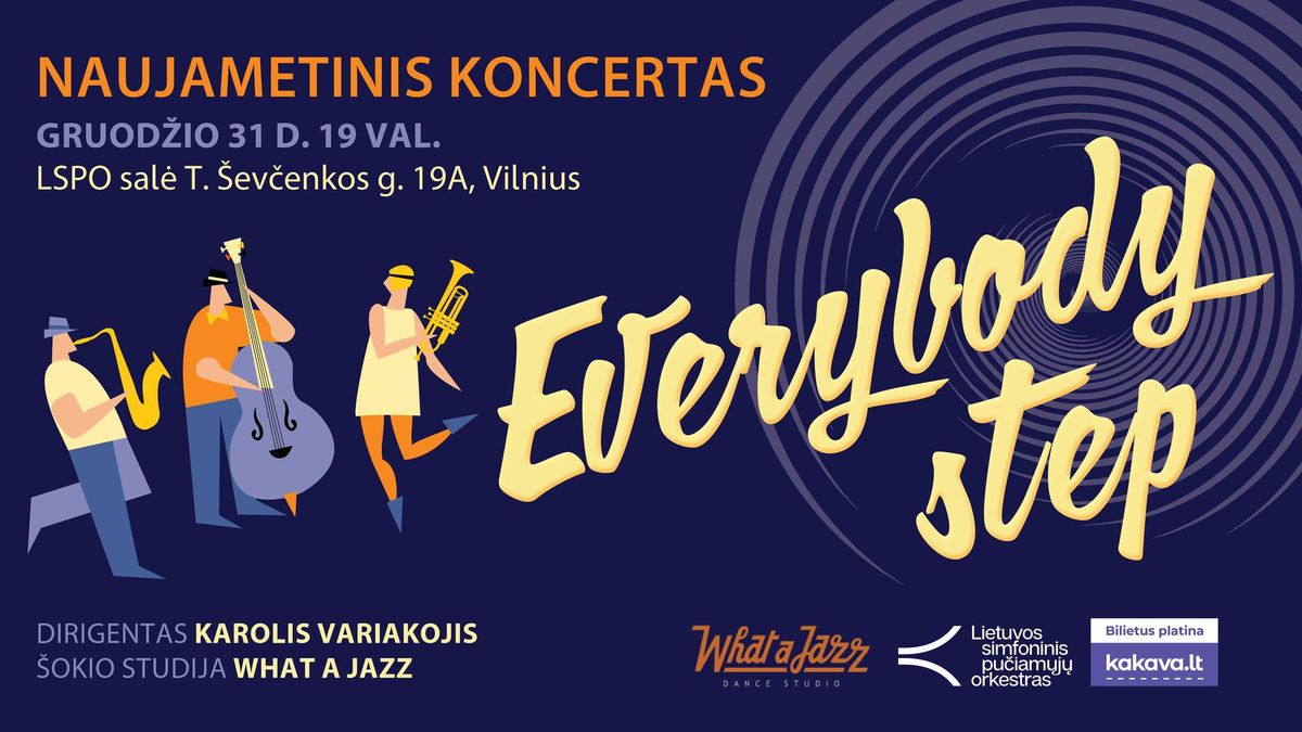 EVERYBODY STEP | NAUJAMETINIS KONCERTAS