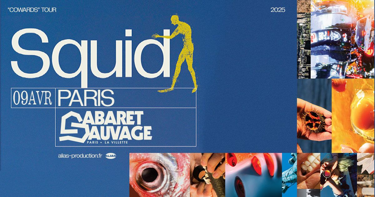 SQUID \u2022 Paris - Cabaret Sauvage \u2022 9 avril 2025