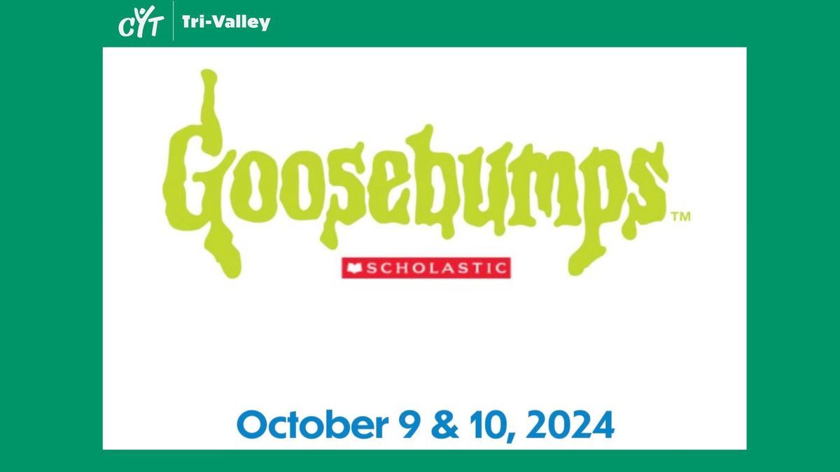 PUBLIC EVENT: Goosebumps the Musical: Phantom of the Auditorium from CYT TRI-VALLEY