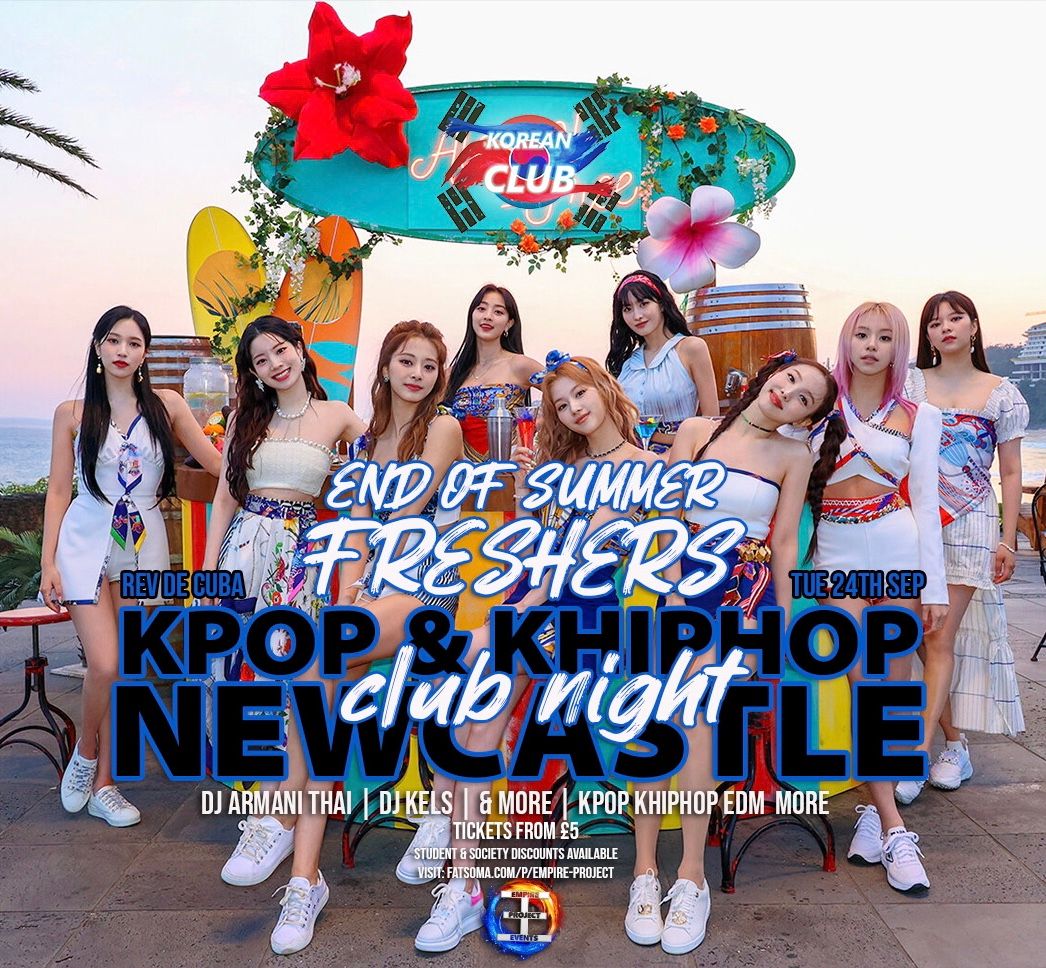  NEWCASTLE Freshers KPop Party with DJ ARMANI THAI: End Of Summer l Rave | Korean Club x Made In Asia | \u00a35 Tickets for Soc Members | KPop HipHop EDM | 24\/9\/24