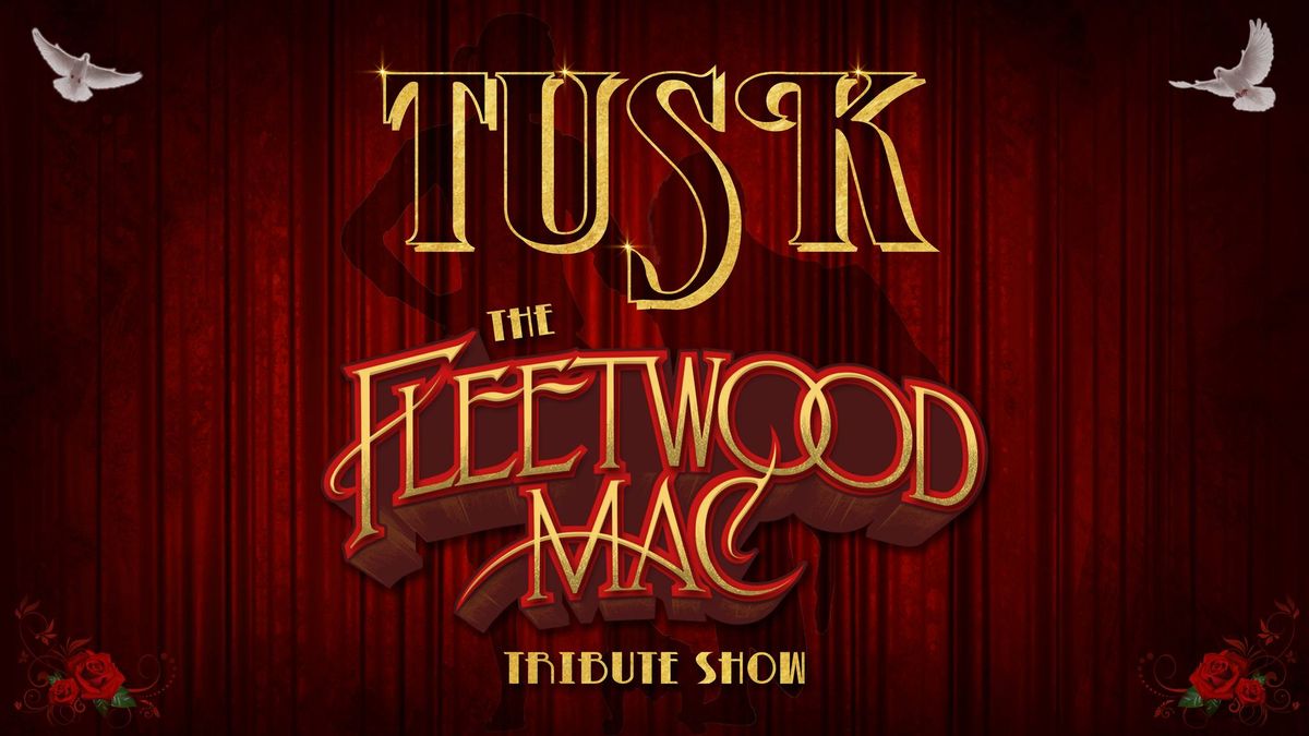 'TUSK' Fleetwood Mac Tribute Show