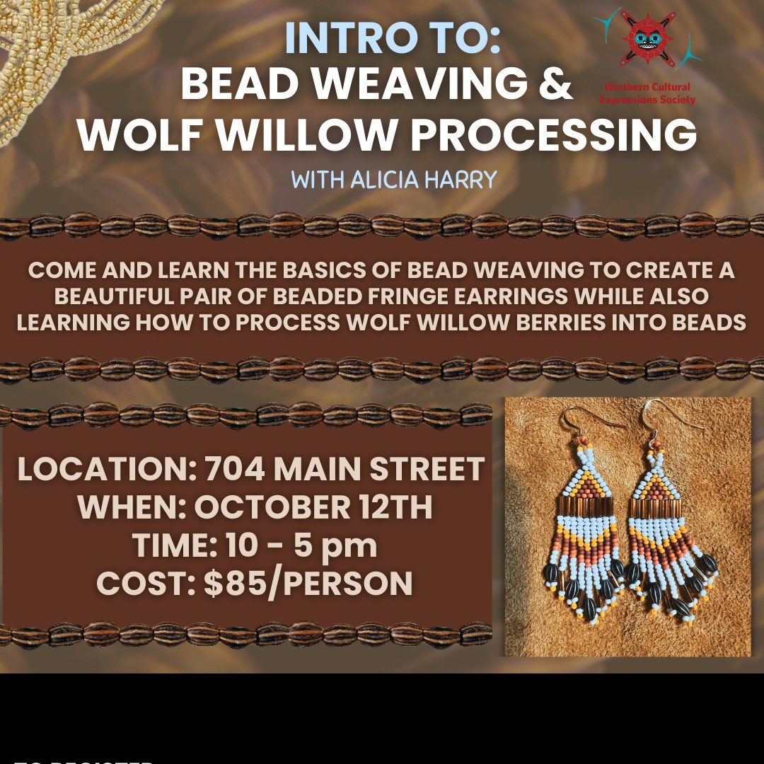 Intro to Bead Weaving & Wolf willow processing