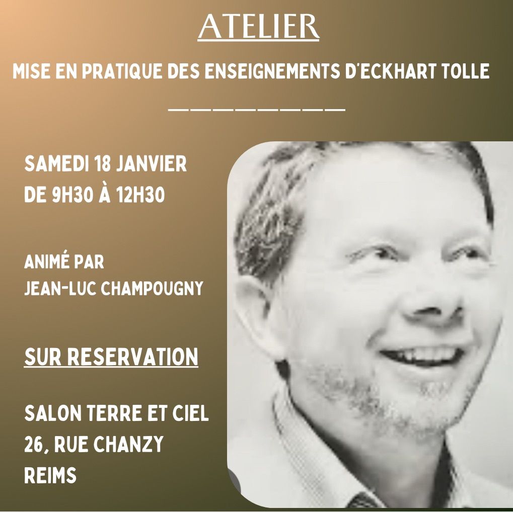 Atelier \u00ab mise en pratique des enseignements d\u2019Eckhart Tolle \u00bb