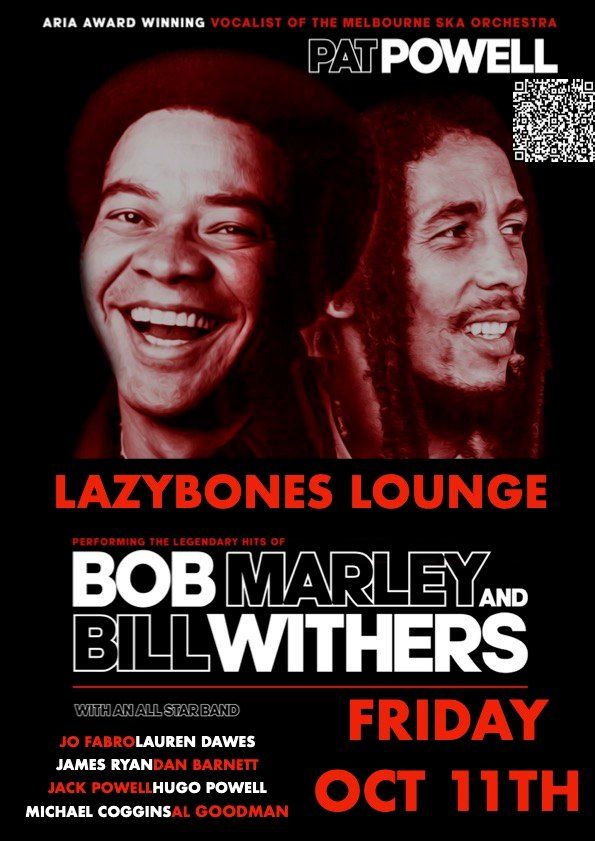 CELEBRATING BOB MARLEY & BILL WITHERS OCT 11TH @LAZYBONES!