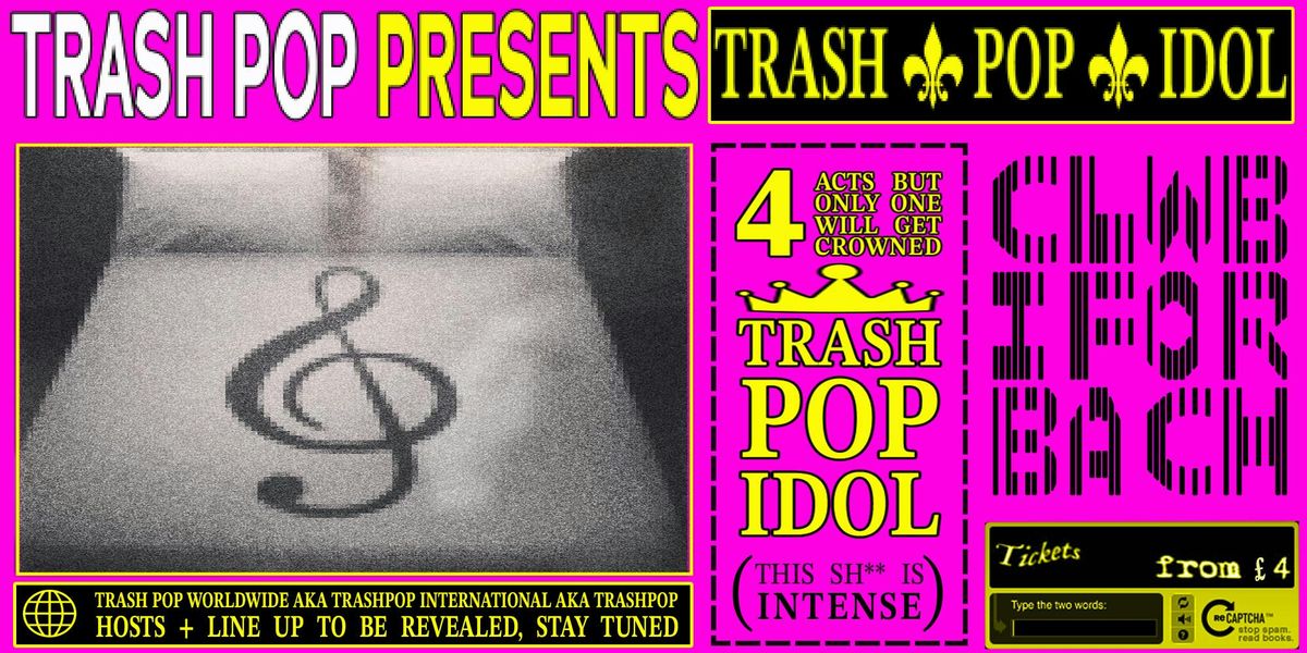 TRASHPOP PRESENTS: TRASH POP IDOL (LAUNCH NIGHT)