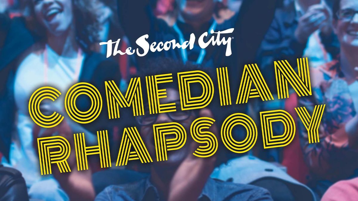 The Second City Comedian Rhapsody